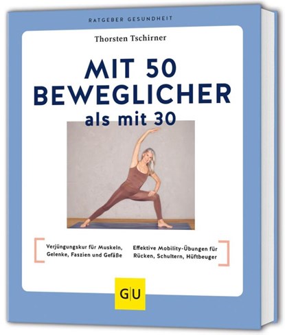 Mit 50 beweglicher als mit 30, Thorsten Tschirner - Paperback - 9783833896804