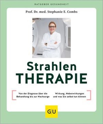 Strahlentherapie, Prof. Dr. med. Stephanie E. Combs - Ebook - 9783833897481