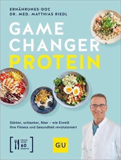 Gamechanger Protein, Dr. med. Matthias Riedl - Ebook - 9783833897795