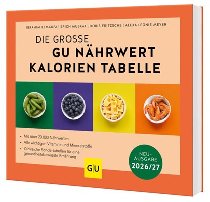 Die große GU Nährwert-Kalorien-Tabelle 2026/27, Ibrahim Elmadfa ; Erich Muskat ; Doris Fritzsche ; Alexa Leonie Meyer - Paperback - 9783833897801