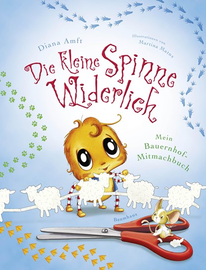Die kleine Spinne Widerlich: Mein Bauernhof-Mitmachbuch, Diana Amft ;  Cornelia Neudert - Paperback - 9783833904066