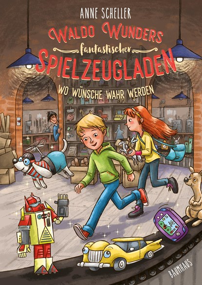 Waldo Wunders fantastischer Spielzeugladen - Wo Wünsche wahr werden, Anne Scheller - Gebonden - 9783833906176