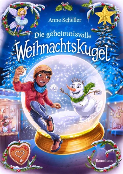 Die geheimnisvolle Weihnachtskugel, Anne Scheller - Gebonden - 9783833906770