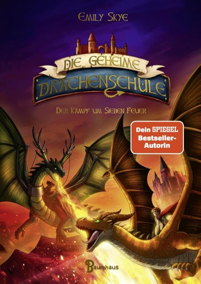Die geheime Drachenschule - Der Kampf um Sieben Feuer, Emily Skye - Gebonden - 9783833907494