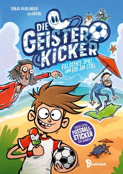 Die Geisterkicker - Falsches Spiel und Eis am Stiel (Band 2), Sonja Kaiblinger - Gebonden - 9783833907722