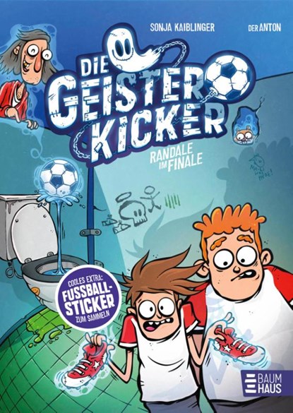Die Geisterkicker - Randale im Finale (Band 3), Sonja Kaiblinger - Gebonden - 9783833907852