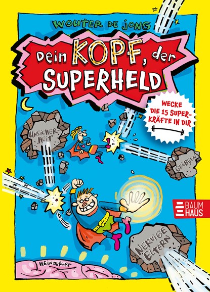 Dein Kopf, der Superheld - Wecke die 15 Superkräfte in dir, Wouter de Jong - Gebonden - 9783833908088