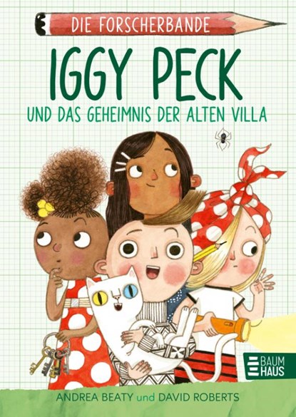 Die Forscherbande: Iggy Peck und das Geheimnis der alten Villa, Andrea Beaty - Gebonden - 9783833908644