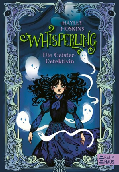 Whisperling - Die Geister-Detektivin, Hayley Hoskins - Gebonden - 9783833909733