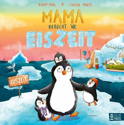 Mama braucht 'ne Eiszeit, Romy Pohl - Gebonden - 9783833910579