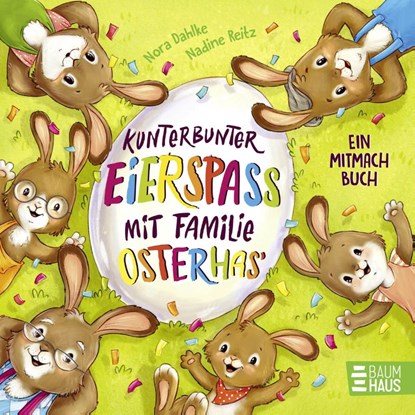 Kunterbunter Eierspaß mit Familie Osterhas', Nora Dahlke - Gebonden - 9783833910913
