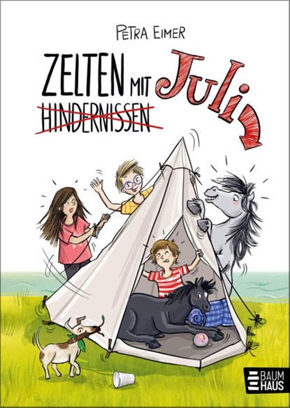 Zelten mit Juli, Petra Eimer - Gebonden - 9783833911163
