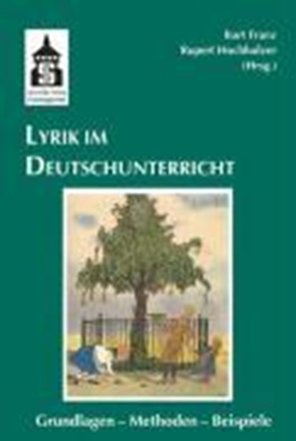 Lyrik im Deutschunterricht, FRANZ,  Kurt ; Hochholzer, Rupert - Paperback - 9783834000941