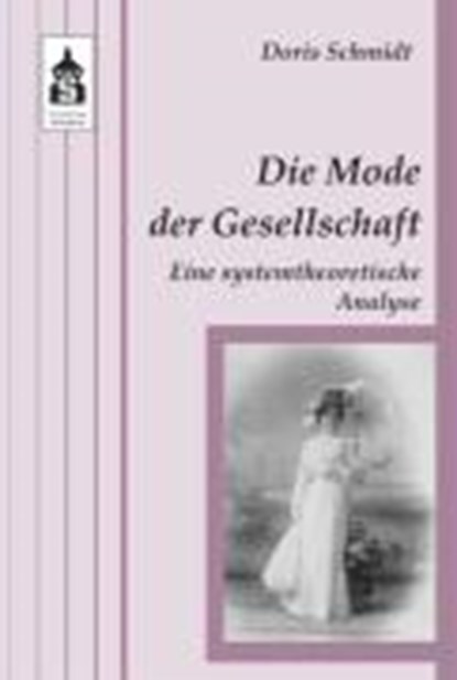 Schmidt, D: Mode der Gesellschaft, SCHMIDT,  Doris - Paperback - 9783834001566