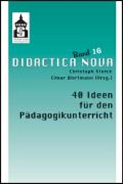 40 Ideen für den Pädagogikunterricht, STORCK,  Christoph ; Wortmann, Elmar - Paperback - 9783834003102