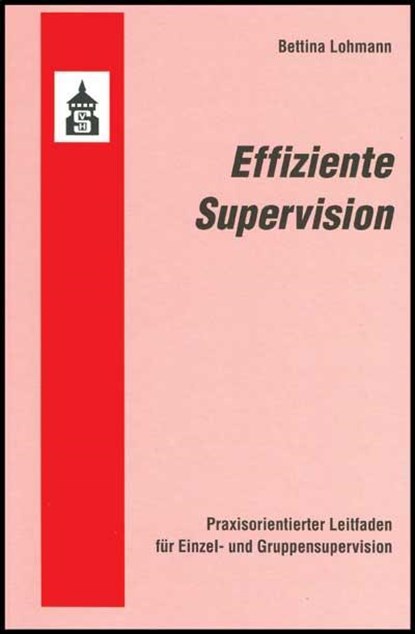 Effiziente Supervision, Bettina Lohmann - Paperback - 9783834008138