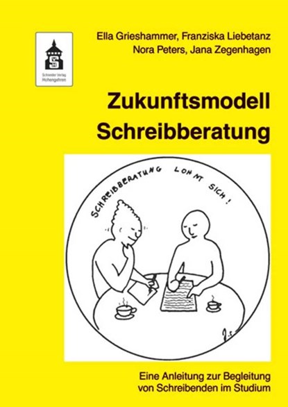 Zukunftsmodell Schreibberatung, Ella Grieshammer ; Franziska Liebetanz ; Nora Peters ; Jana Zegenhagen - Gebonden - 9783834015594