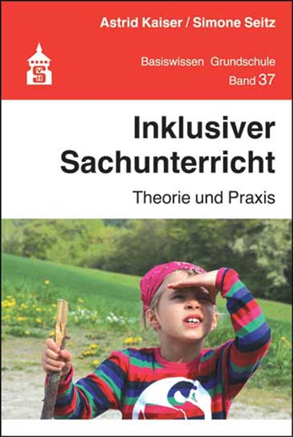 Inklusiver Sachunterricht, Astrid Kaiser ;  Simone Seitz - Paperback - 9783834017970