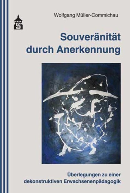 Souveränität durch Anerkennung, Wolfgang Müller-Commichau - Paperback - 9783834018106