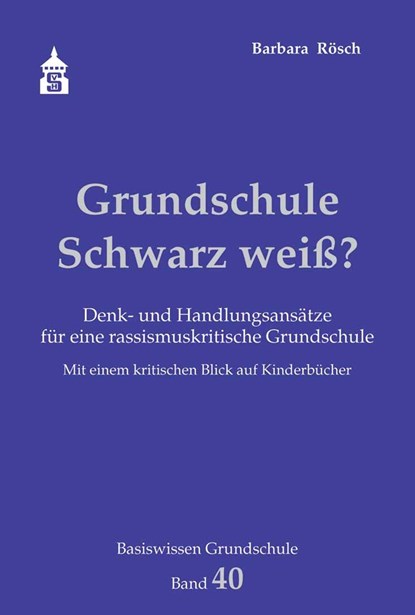 Grundschule Schwarz weiß?, Barbara Rösch - Paperback - 9783834019141