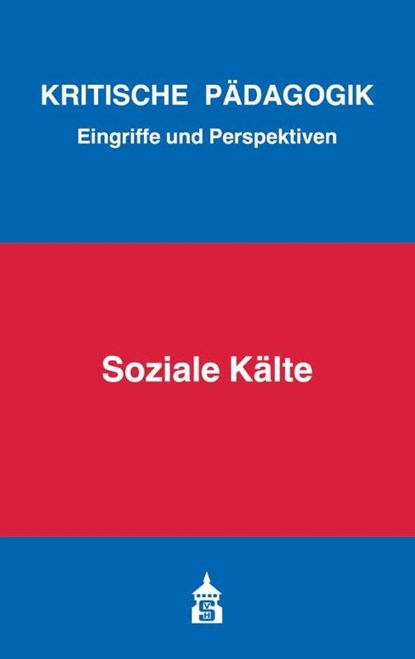 Soziale Kälte, Armin Bernhard ; Harald Bierbaum ; Eva Borst - Paperback - 9783834019929