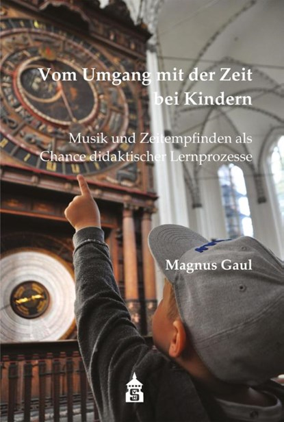 Vom Umgang mit der Zeit bei Kindern, Magnus Gaul - Paperback - 9783834020789