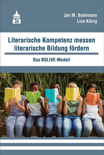 Literarische Kompetenz messen, literarische Bildung fördern, Jan M. Boelmann ;  Lisa König - Paperback - 9783834020970