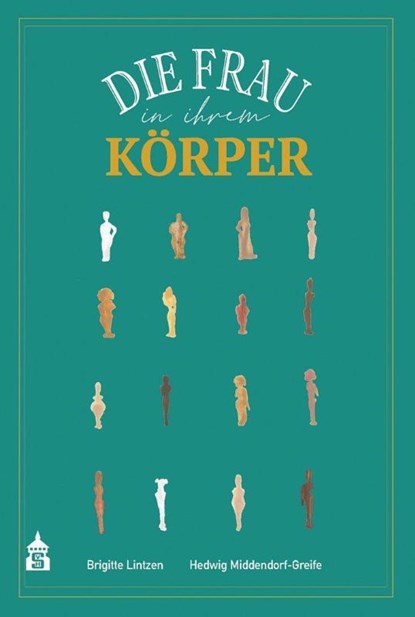 Die Frau in ihrem Körper, Brigitte Lintzen ; Hedwig Middendorf-Greife - Paperback - 9783834021366