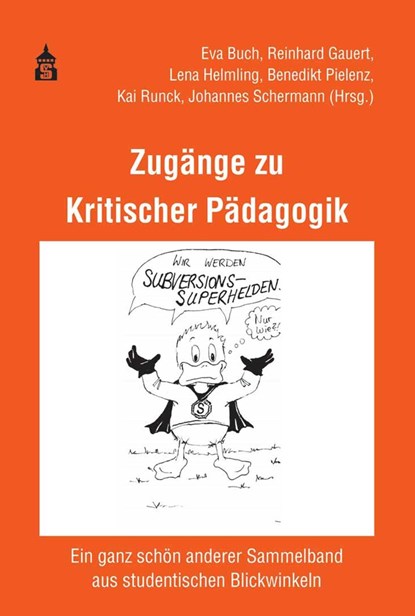 Zugänge zu Kritischer Pädagogik, Eva Buch ;  Reinhard Gauert ;  Lena Helmling ;  Benedikt Pielenz ;  Kai Runck ;  Johannes Schermann - Paperback - 9783834021489