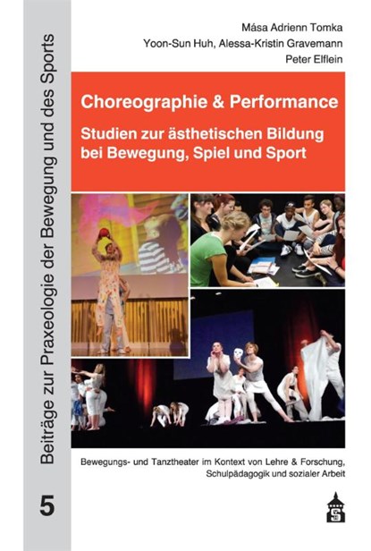 Choreographie & Performance, Yoon-Sun Huh ; Peter Elflein ; Mása Adrienn Tomka ; Alessa-Kristin Gravemann - Paperback - 9783834022066