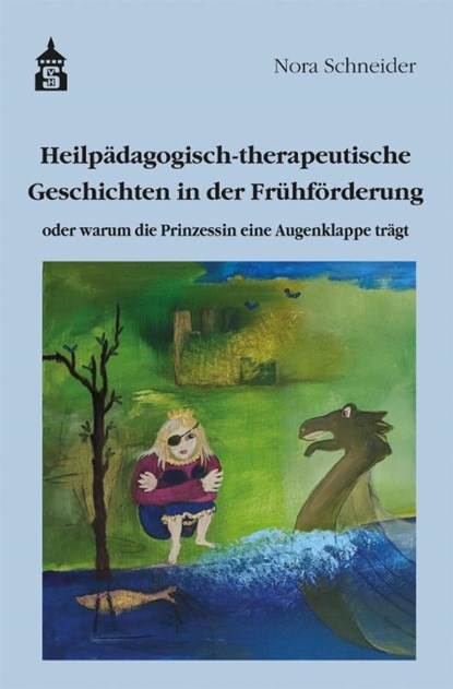Heilpädagogisch-therapeutische Geschichten in der Frühförderung, Nora Schneider - Paperback - 9783834022554