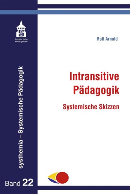 Intransitive Pädagogik, Rolf Arnold - Paperback - 9783834022707