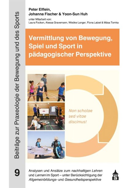 Vermittlung von Bewegung, Spiel und Sport in pädagogischer Perspektive, Peter Elflein ; Johanna Fischer ; Yoon-Sun Huh - Paperback - 9783834022738