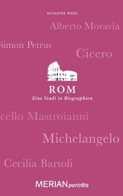 Rom. Eine Stadt in Biographien, Susanne Wess - Ebook - 9783834215390