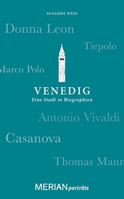 Venedig. Eine Stadt in Biographien, Susanne Wess - Ebook - 9783834215406
