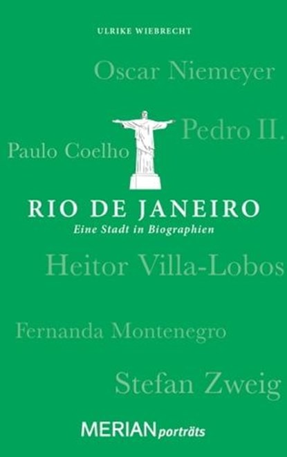 Rio de Janeiro. Eine Stadt in Biographien, Ulrike Wiebrecht - Ebook - 9783834217431