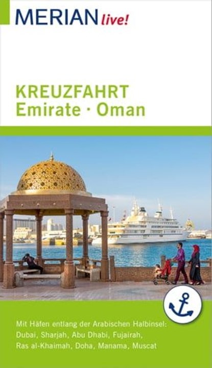 MERIAN live! Reiseführer Kreuzfahrt Emirate Oman, Birgit Müller-Wöbcke - Ebook - 9783834226372