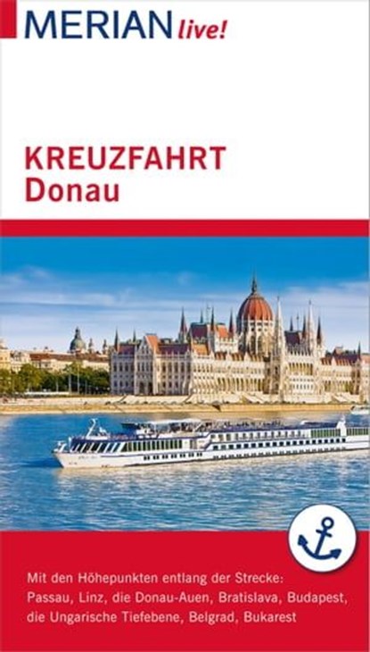 MERIAN live! Reiseführer Kreuzfahrt Donau, Guido Pinkau - Ebook - 9783834226440