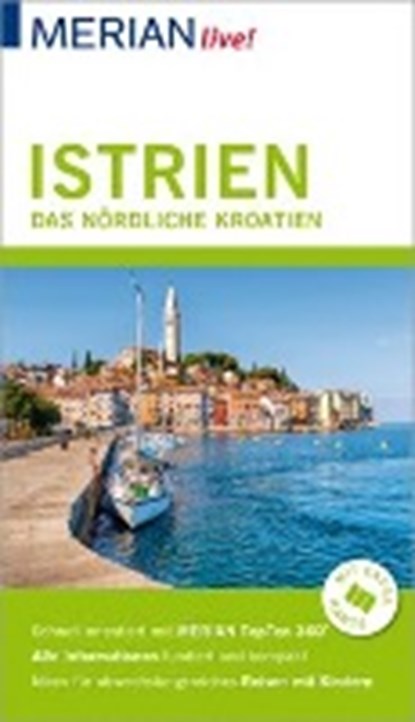 MERIAN live! Reiseführer Istrien Das nördliche Kroatien, HINZE,  Peter - Paperback - 9783834226860
