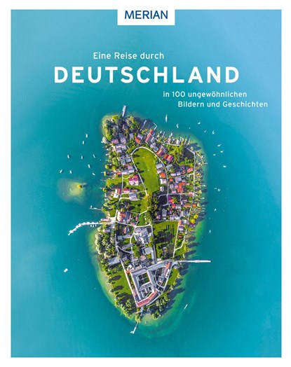 Eine Reise durch Deutschland in 100 ungewöhnlichen Bildern und Geschichten, Wolfgang Rössig - Gebonden - 9783834230454