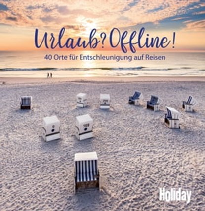 HOLIDAY Reisebuch: Urlaub? Offline!, Christine Lendt - Ebook - 9783834230751