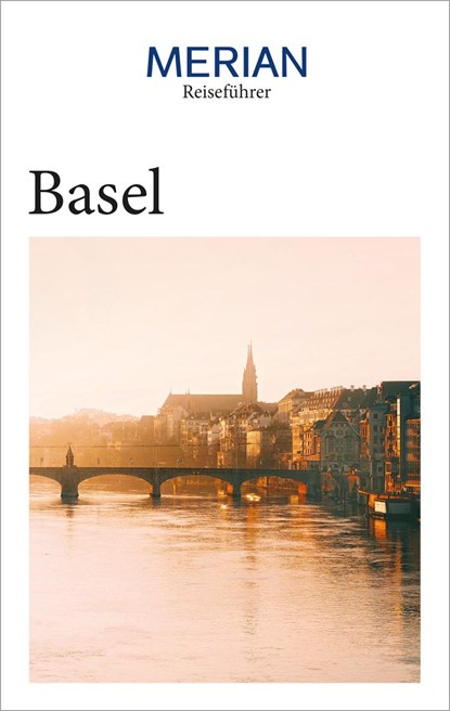 MERIAN Reiseführer Basel, Susanne Lipps ;  Oliver Breda - Paperback - 9783834230928