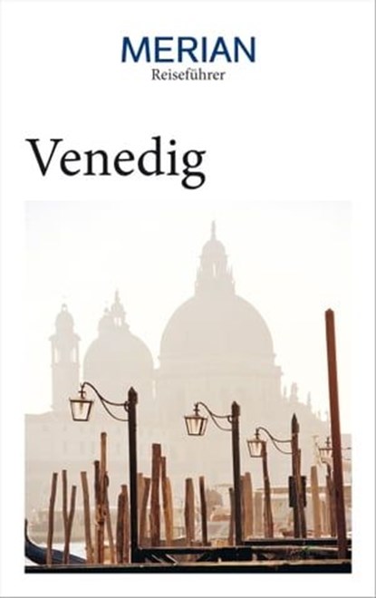 MERIAN Reiseführer Venedig, Stefan Maiwald ; Wolftraud de Concini - Ebook - 9783834231475
