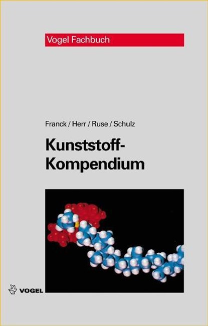 Kunststoff-Kompendium, Adolf Franck ; Bernd Herr ; Hans Ruse ; Gerhard Schulz - Gebonden - 9783834331649