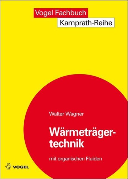 Wärmeträgertechnik mit organischen Fluiden, Walter Wagner - Gebonden - 9783834332042