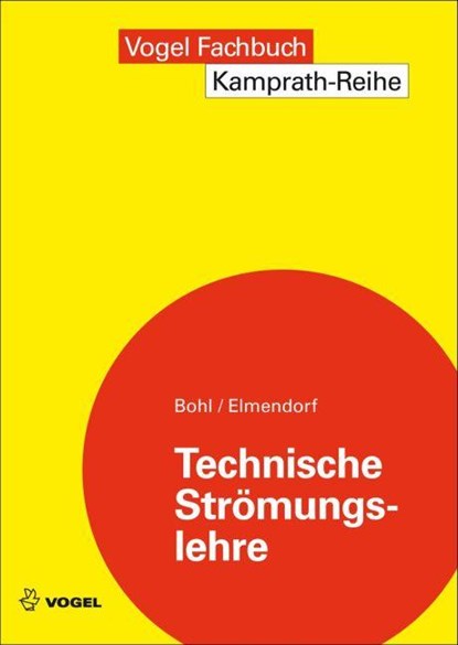 Technische Strömungslehre, Willi Bohl ; Wolfgang Elmendorf - Paperback - 9783834333292