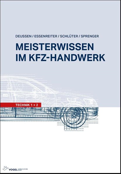 Meisterwissen im Kfz-Handwerk, Ralf Deußen ; Volkert Schlüter ; Walter Essenreiter ; Axel Sprenger - Gebonden - 9783834334459
