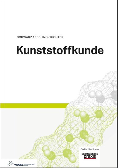 Kunststoffkunde, Friedrich-Wolfhard Ebeling ; Frank Richter ; Otto Schwarz ; Harald Huberth - Gebonden - 9783834335401