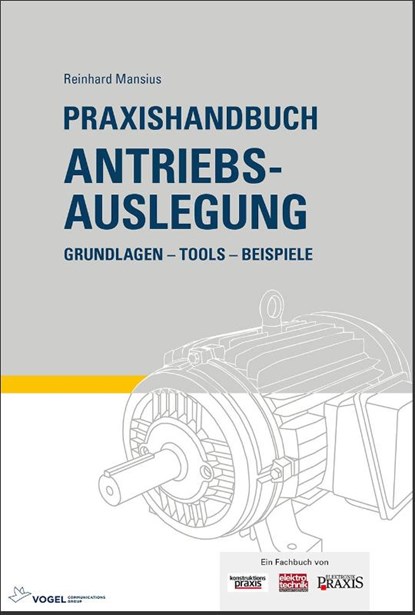 Praxishandbuch Antriebsauslegung, Reinhard Mansius - Gebonden - 9783834335432