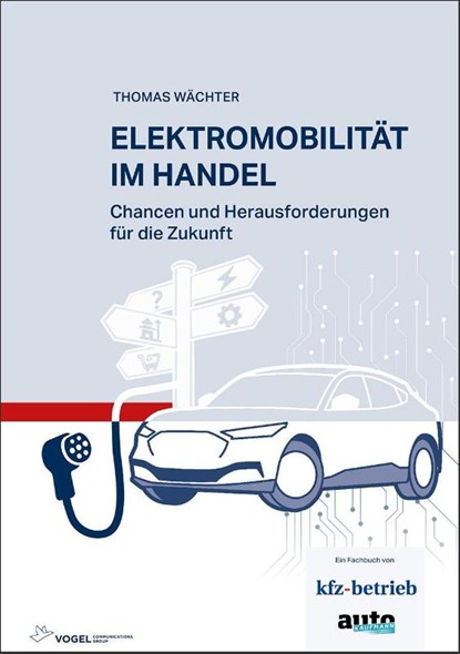Elektromobilität im Handel, Thomas Wächter - Gebonden - 9783834335593